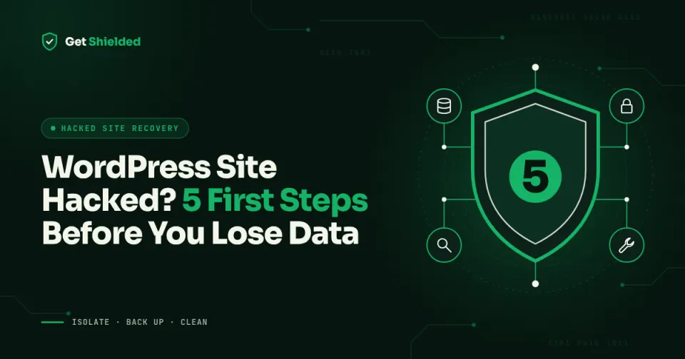WordPress Site Hacked? 5 First Steps Before You Lose Data